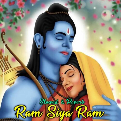 Ram Siya Ram Slowed + Reverb