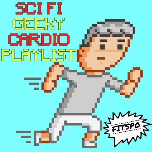 Sci Fi Geeky Cardio Playlist (Fitspo)_poster_image