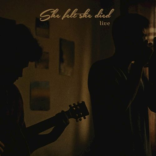 She Felt She Died (Live)