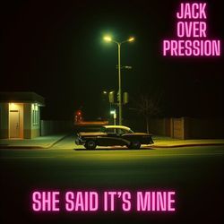 She Said It’s Mine