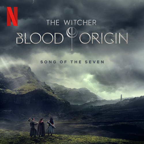 Song of the Seven (From the Netflix Series "The Witcher: Blood Origin")_poster_image