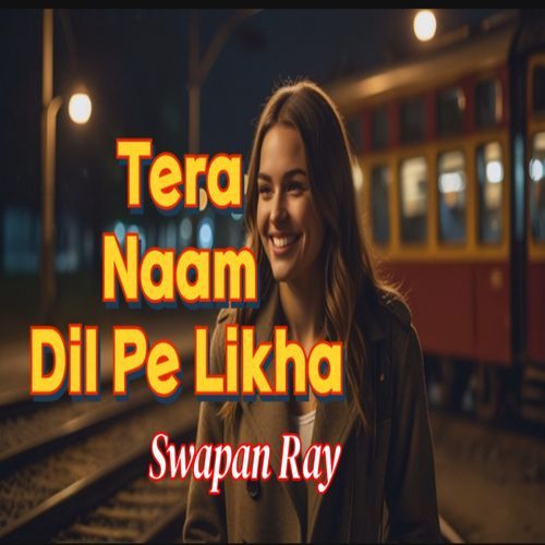 Tera Naam Dil Pe Likha