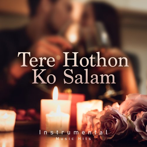 Tere Hothon Ko Salam (Instrumental Music Hits)_poster_image