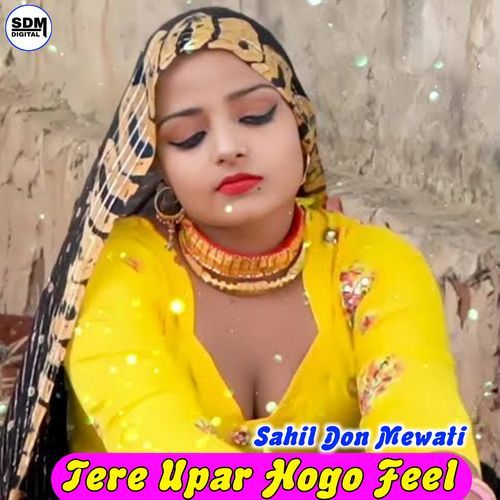 Tere Upar Hogo Feel