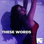 These Words (Stutter Techno)