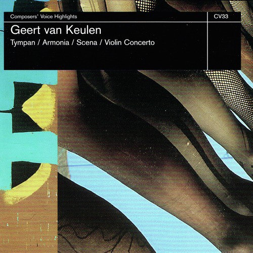 Van Keulen: Tympan, Armonia, Scena & Violin Concerto