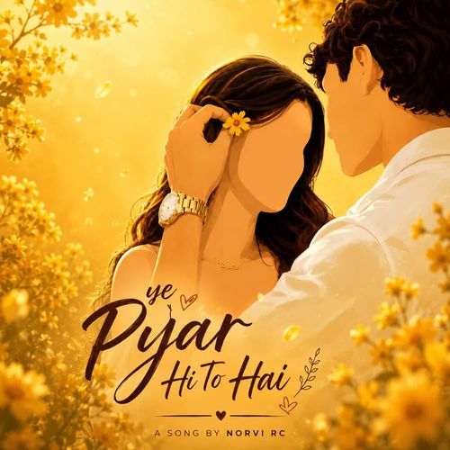 Ye pyar hi to hai