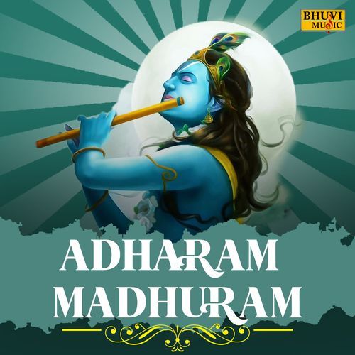 Adharam Madhuram