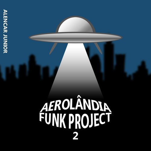 Aerolandia Funk Project, Vol. 2