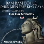 Bam Bam Bohle Dhun Mein Tere Kho Gaya