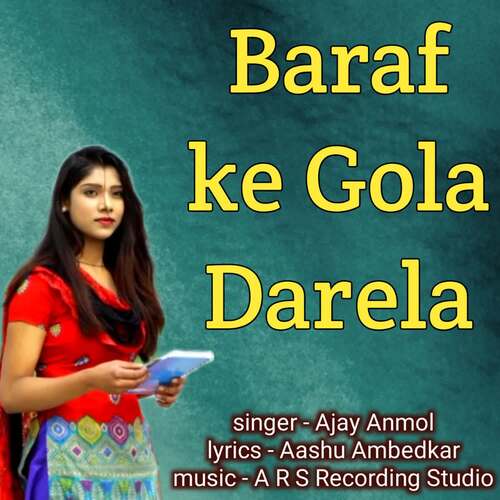 Baraf ke Gola Darela