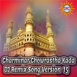 Charminar Chowrastha Kada (DJ Remix Song Version 15)-KTktaAF5R0s