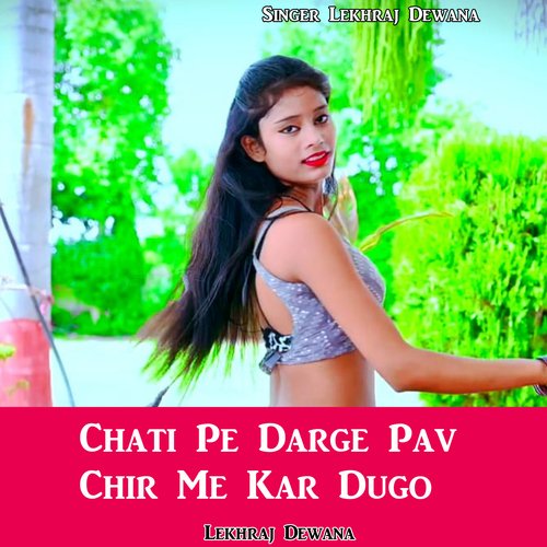 Chati Pe Darge Pav Chir Me Kar Dugo