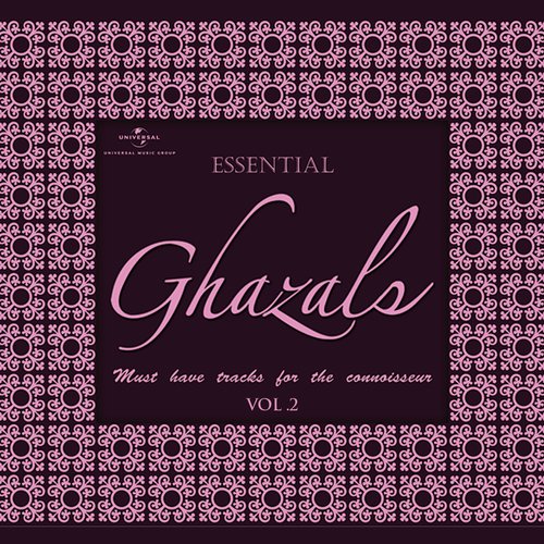 Essential - Ghazals (Vol. 2)