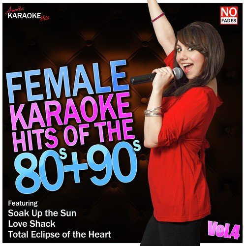 Female Karaoke Hits of the 80's and 90's Vol. 4