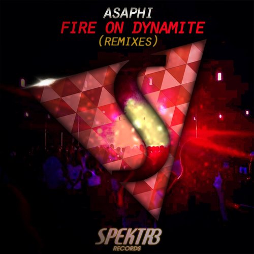 Fire on Dynamite (Remixes)