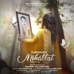 Gumshuda Mohabbat Tribute To Shiv Kumar Batalvi-EyAeWkEGb2E