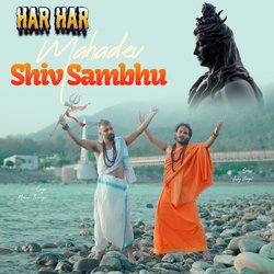 Har Har Mahadev Shiv Sambhu-Ch1dZQd7fEc