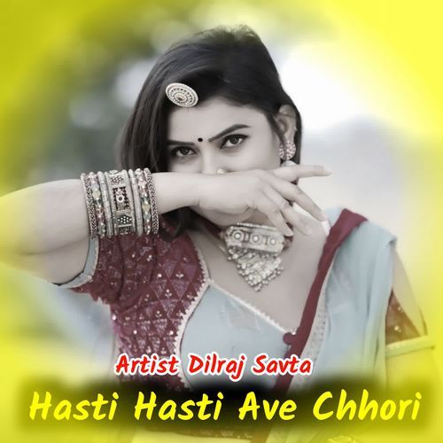 Hasti Hasti Ave Chhori