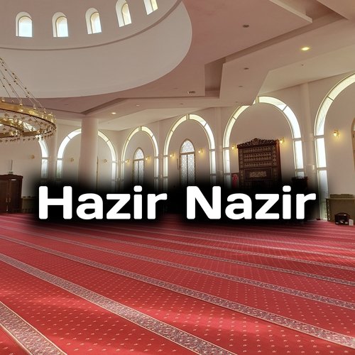 Hazir Nazir Allah De
