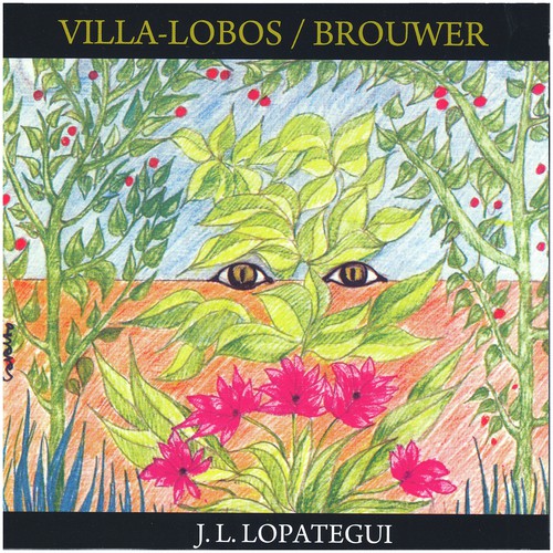 Heitor Villa-Lobos: Preludes & Studies - Leo Brouwer: Elogio de la Danza & Tarantos