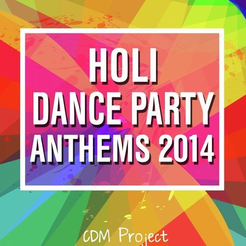Holi Dance Party Anthems 2014