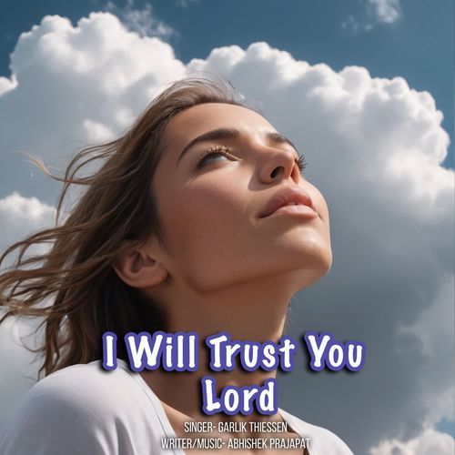 I Will Trust You Lord