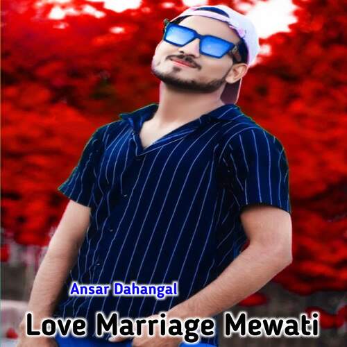 Love Marriage Mewati