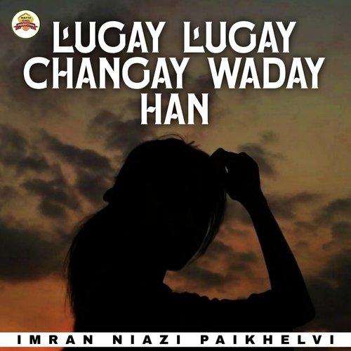 Lugay Lugay Changay Waday Han