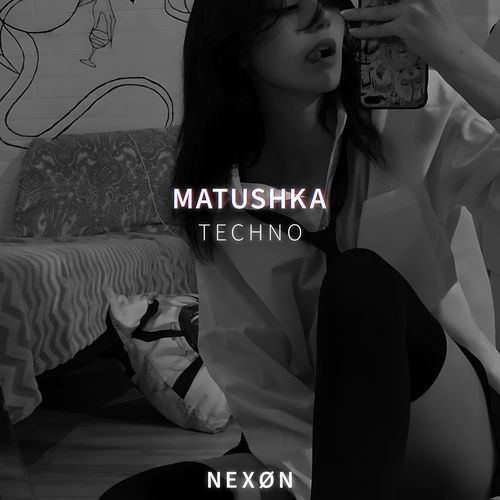 MATUSHKA (SPED UP TECHNO)