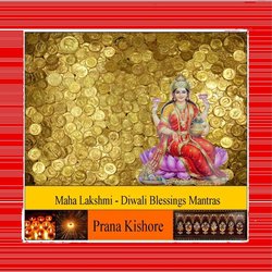 Maha Lakshmi: Diwali Blessings Mantras
