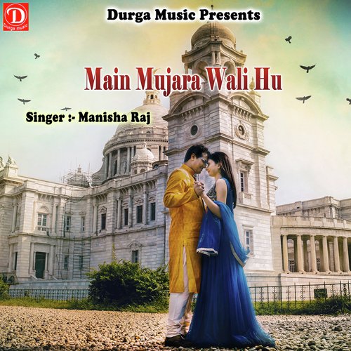 Main Mujara Wali Hu