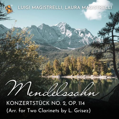 Mendelssohn: konzertstück no. 2, op. 114 (Arr. For two clarinets by L. Grisez)