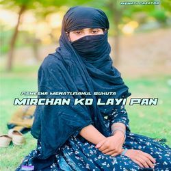 Mirchan Ko Layi Pan-NhAZYT1ZUAI