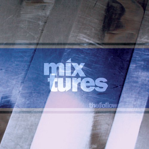 Mixtures - The Remixes