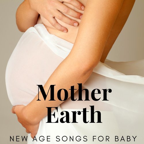 Mother Earth - Natural Sleep Aid, New Age Songs for Baby, Insomnia, Music for Dreaming,Gentle Lullabies for Newborn