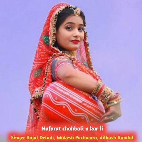 Nafrat chahbali n kar li