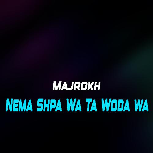 Nema Shpa Wa Ta Woda wa