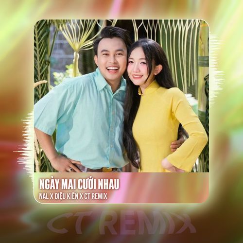 Ngày Mai Cưới Nhau (Remix)