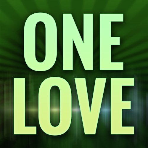 One Love (A Tribute to David Guetta and Estelle)