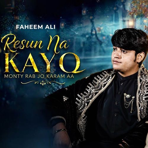 Resun Na Kayo Monty Rab Jo Karam Aa