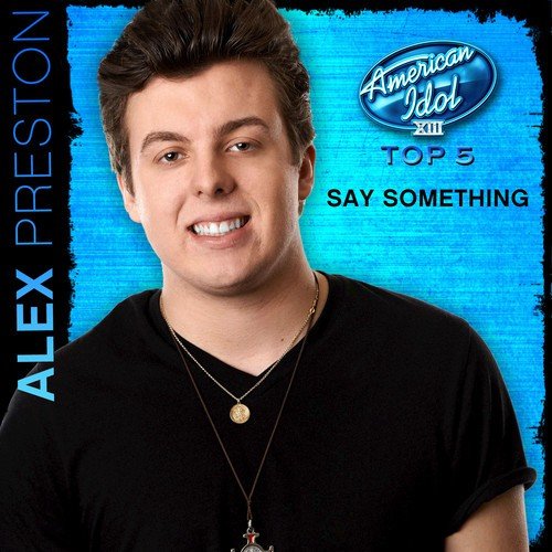 Say Something (American Idol Performance)