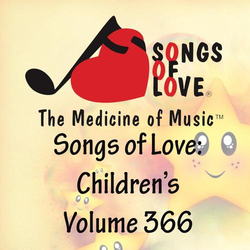 Songs of Love: Children's, Vol. 366