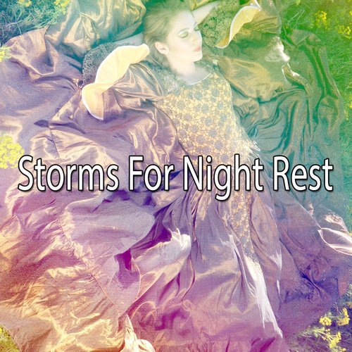 Storms For Night Rest