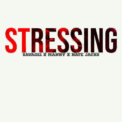 Stressing (feat. Savage1 & Nate Jacks) cover art