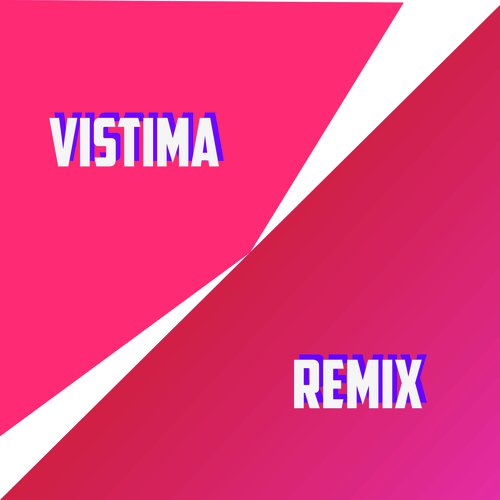 Vistima Remix Lyrics - Vistima Remix - Only on JioSaavn