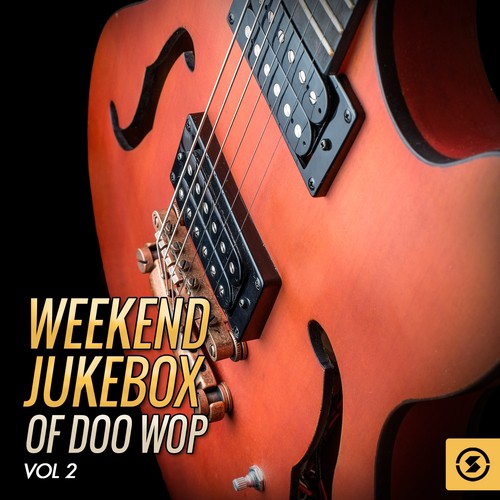 Weekend Jukebox of Doo Wop, Vol. 2