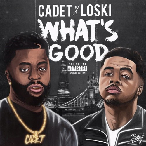 What's Good (feat. Loski)