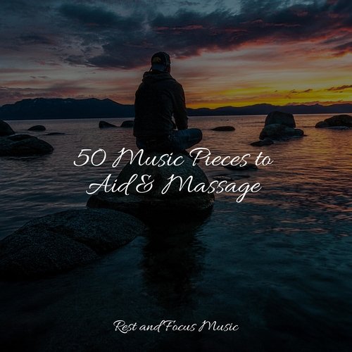 50 Music Pieces to Aid & Massage