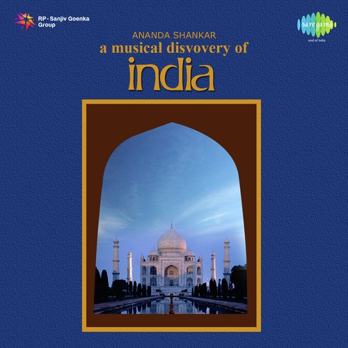 A Musical Discovery Of India - Ananda Shankar